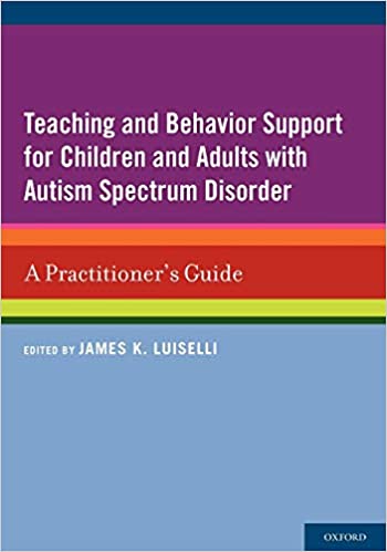 Teaching and Behavior Support for Children and Adults with Autism Spectrum Disorder: A Practitioner's Guide - Original PDF